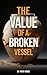 The Value of a Broken Vessel by Patsy Jones