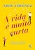 A vida é muito curta (The Friend Zone, #3)