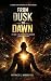 FROM DUSK TO DAWN: I’m Here...