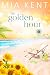 The Golden Hour (Sunflower Beach Book 4)