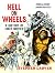 Hell On Wheels: A History o...