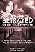 Betrayed by the Justice System : What Was Done In The Dark - Will Be Brought Into The Light!