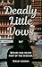 Deadly Little Vows: A Romantic Suspense Novel