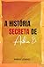 A História secreta de Arthur B (Portuguese Edition)