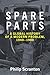 Spare Parts: A Global Histo...