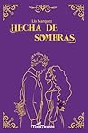 Hecha de sombras