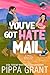 You've Got Hate Mail by Pippa Grant