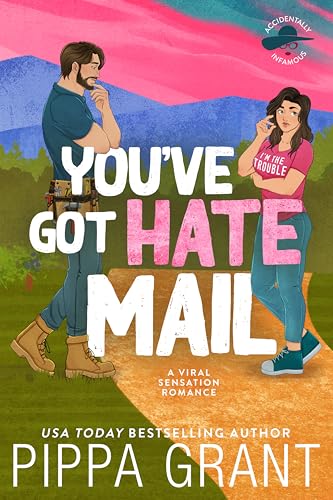 You've Got Hate Mail (Accidentally Infamous, #1)