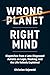 Wrong Planet / Right Mind: Dispatches from a Late-Diagnosed Autistic on Logic, Masking, and the Life Nobody Explained