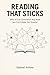 Reading That Sticks: Why AI Can Summarize Any Book but Can't Make You Smarter (Actually Learn 2)