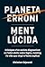 Planeta Erroni / Ment Lúcid...