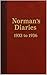 Normans Diary - 1933 to 1936 (Normans Diaries Book 1)