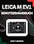 Die Leica M EV1 meistern – Benutzerhandbuch: Punktgenaue Fokussierung, perfekte Belichtung und atemberaubende Fotoergebnisse. (German Edition)