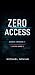 ZERO ACCESS