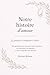 Notre histoire d'amour: Le journal à compléter à deux — 120 questions pour raconter votre rencontre, vos souvenirs, vos épreuves et tout ce qui fait ... (Raconte moi ton histoire) (French Edition)