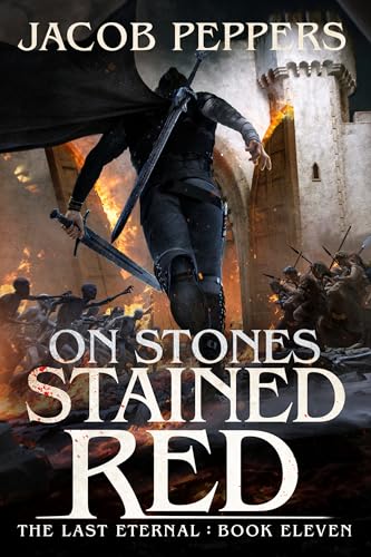 On Stones Stained Red (The Last Eternal #11)