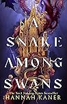 A Snake Among Swans A Snake Among Swans