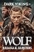 Dark Viking Wolf: An Enemies to Lovers Why Choose Viking Romance (Viking Dark Romance)