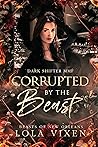 Corrupted by the Beast (Beasts of New Orleans #3)