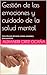 Gestión de las emociones y cuidado de la salud mental: Cómo liberarte del estrés, tristeza, ansiedad y preocupaciones (Spanish Edition)