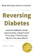 Reversing Diabetes: What 10...