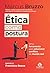 Ética como postura: uma fer...