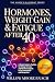 Hormones, Weight Gain & fatigue After 40 by Willow Moore RN SCM Hormones, Weight Gain & fatigue After 40 by Willow Moore RN SCM