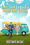 Book cover for Love and Tequila Make Her Crazy (Bristol Bay, #3)