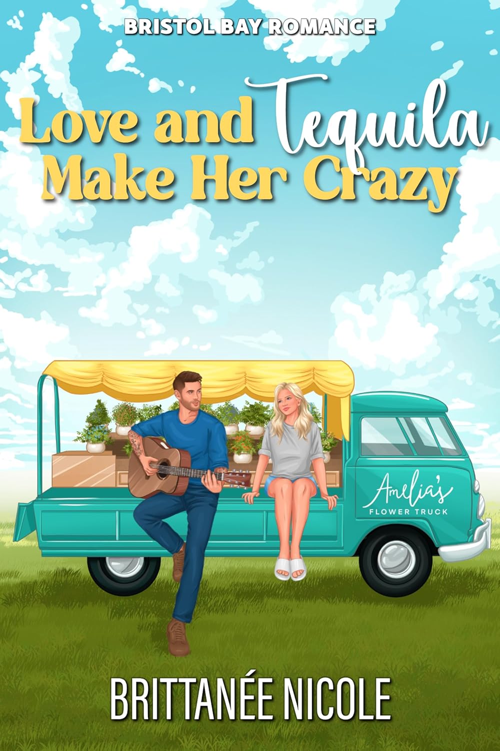 Love and Tequila Make Her Crazy (Bristol Bay, #3)