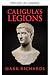 Las legiones de Calígula (Tribuno Valerius y Centurión Marcellus nº 6) (Spanish Edition)