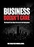 BUSINESS DOESN'T CARE: The Brutal Truth About Survival in the Market Place