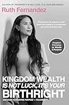 Kingdom Wealth Is...