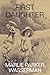 First Daughter by Marlie Parker Wasserman