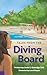 Tales from the Diving Board