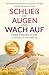 Selbsthypnose bei Stress, Unruhe & Angst und für besseren Schlaf | Schließ die Augen und wach auf – Muster & Blockaden lösen: 39 Übungen für dein ... leben – dein Weg zu dir 2) (German Edition)