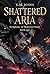 Shattered Aria: Book 1, Symphony of Shattered Souls a Demon Romantasy (Symphony of Shattered Souls Trilogy)