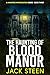 The Haunting of Blood Manor: A Haunting Investigation (The Haunting Series Book 3)