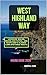 WEST HIGHLAND WAY HIKING GUIDE 2026 : LOCHSIDE WALKS, MOORLAND PATHS, AND SCOTLAND’S CLASSIC LONG-DISTANCE ROUTE