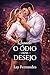 Quando O Ódio Vira Desejo (Portuguese Edition)