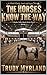 The Horses Know The Way: BOOK EIGHT (Hyden Valley Ranch 8)