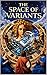 THE SPACE OF VARIANTS: Second Edition (PEDRO CICARELLI Book 18)