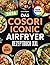 Das COSORI Iconic Airfryer Rezeptbuch XXL: Schnelle, schmackhafte und einfache Rezepte für Ihre COSORI Iconic Heißluftfritteuse | inkl. Nährwertangaben & Bonus (German Edition)