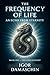 The Frequency of Life: An Echo from Eternity - Book one: The Lived Journey