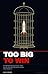 Too Big To Win by Ben Chmark