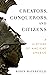Creators, Conquerors, and C...
