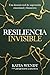 Resiliencia Invisible: Una ...