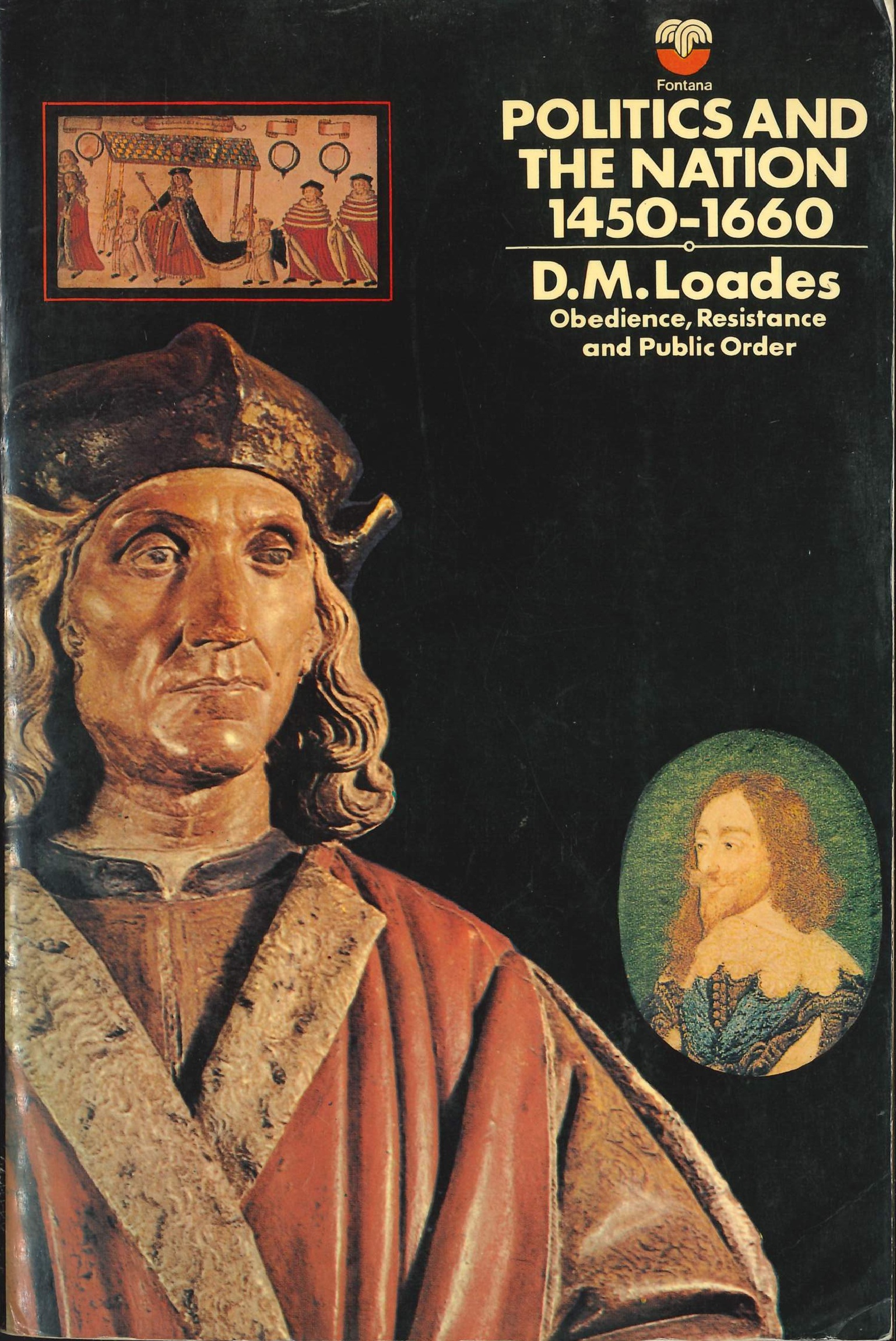 Politics and the nation 1450-1660;: Obedience, resistance and public order (Fontana Library of English history)