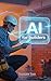 AI for Builders: How Artificial Intelligence Helps Builders Plan Projects, Save Time, and Grow a Successful Construction Business (AI for Trades & Professionals)