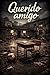 Querido Amigo (Portuguese Edition)