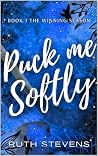 Puck Me Softly